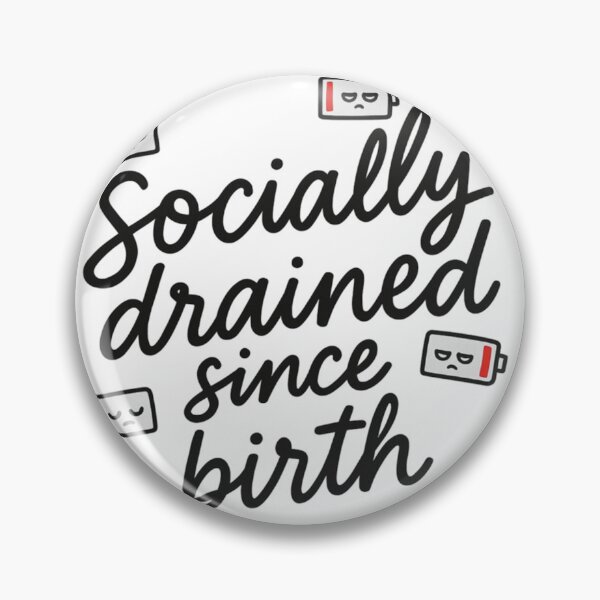 Item preview, Socially Drained Since Birth  designed and sold by DesignedbyRoley.