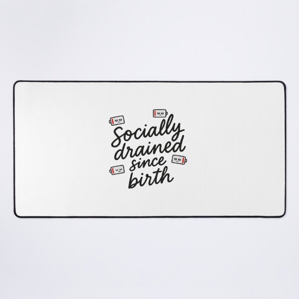 Item preview, Socially Drained Since Birth  designed and sold by DesignedbyRoley.
