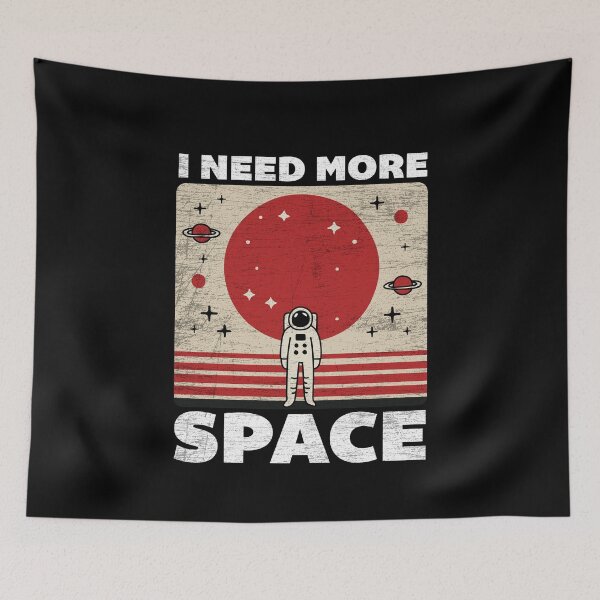 Item preview, I Need More Space designed and sold by NQArtist.