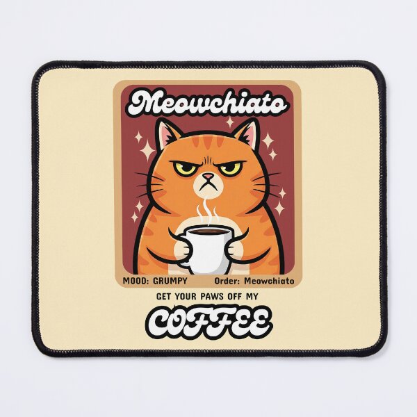 Item preview, Meowchiato - Get Your Paws Off My Coffee designed and sold by The magic Yellow bus.