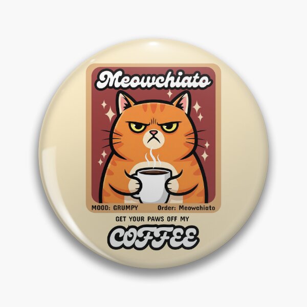 Item preview, Meowchiato - Get Your Paws Off My Coffee designed and sold by The magic  Yellow bus.