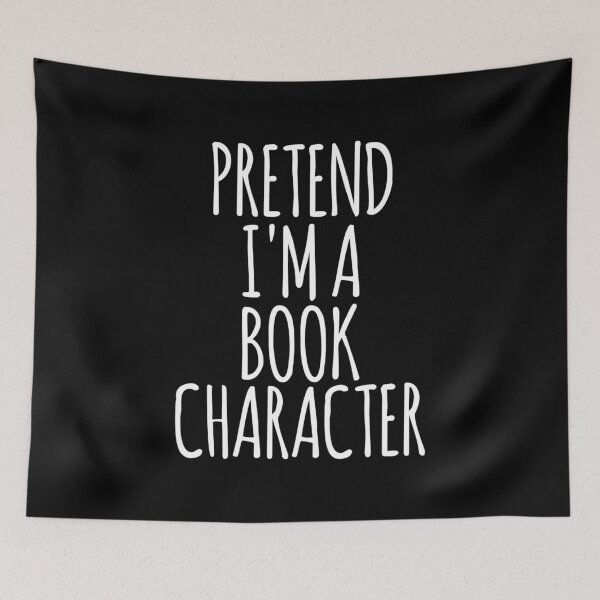 Item preview, Pretend I'm A Book Character - Funny Costume Halloween designed and sold by HappyArts90.