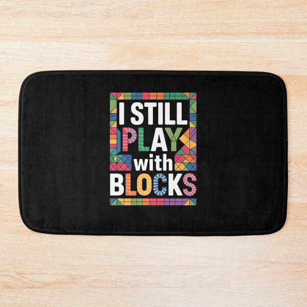 Item preview, I Still Play With Blocks – Colorful Quilting and Patchwork Design designed and sold by MissRasheedHam.