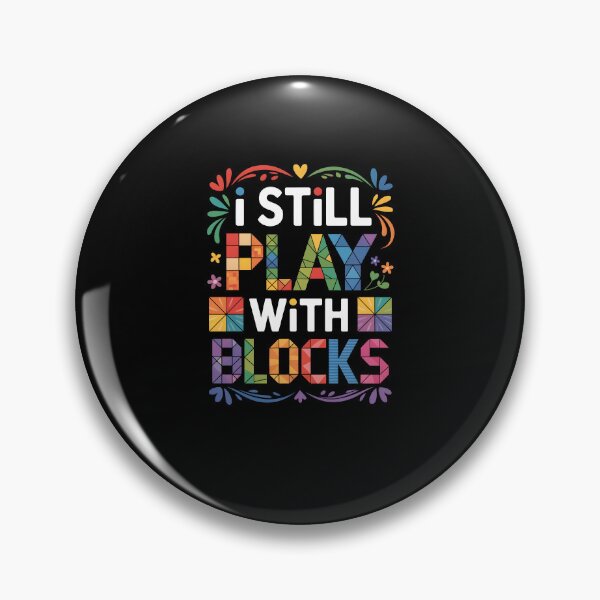 Item preview, I Still Play With Blocks – Colorful Quilting and Patchwork Design designed and sold by MissRasheedHam.