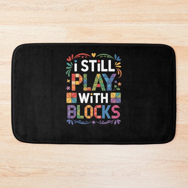 Item preview, I Still Play With Blocks – Colorful Quilting and Patchwork Design designed and sold by MissRasheedHam.