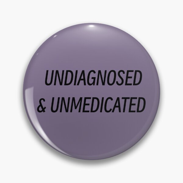 Item preview, Undiagnosed designed and sold by Just-2-Raccoons.