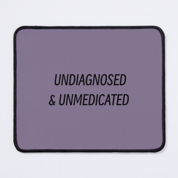 Item preview, Undiagnosed designed and sold by Just-2-Raccoons.