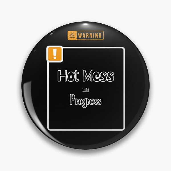 Item preview, Hot Mess in Progress – Funny Sarcastic Quote (White Font Edition) designed and sold by Muse by M .