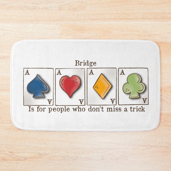 Item preview, Contract Bridge, bridge is for people who don’t miss a trick, card game, ace of spades, hearts, diamonds, clubs designed and sold by DebbieJoyArt.