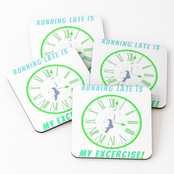 Item preview, RUNNING LATE IS MY EXERCISE designed and sold by PRODUCTSOFTHETHECEA.