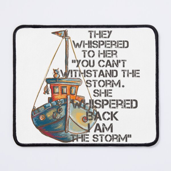 Item preview, They whispered to her ”you can’t withstand the storm. She whispered back I am the storm  designed and sold by DebbieJoyArt.