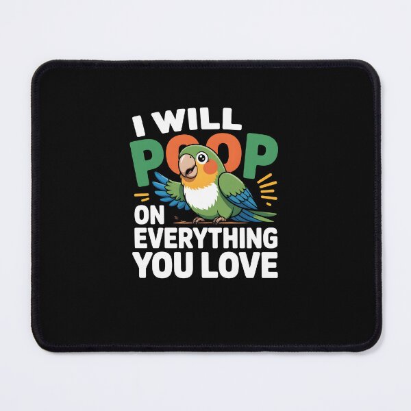 Item preview, I Will Poop On Everything You Love – Funny Parrot Bird Humor Design designed and sold by MissRasheedHam.