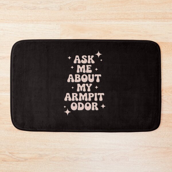 Item preview, Embarrassing Armpit Odor Inappropriate Hilarious Adult Humor designed and sold by sheenmi.