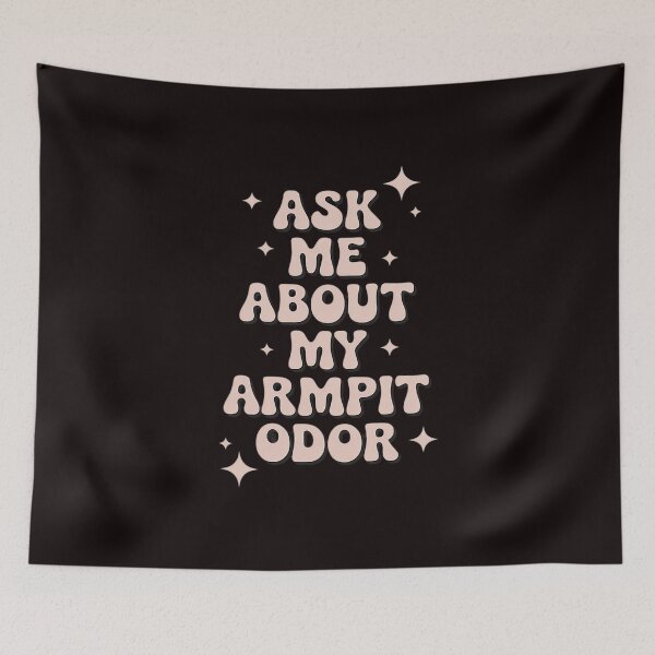 Item preview, Embarrassing Armpit Odor Inappropriate Hilarious Adult Humor designed and sold by sheenmi.