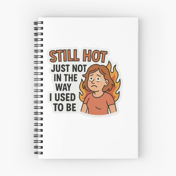 Item preview, Still Hot – Funny Menopause quote designed and sold by Harprints.Studio.