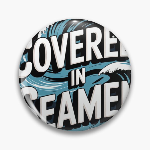 Item preview, Embarrassing Inappropriate Covered In Seaman Humor designed and sold by sheenmi.