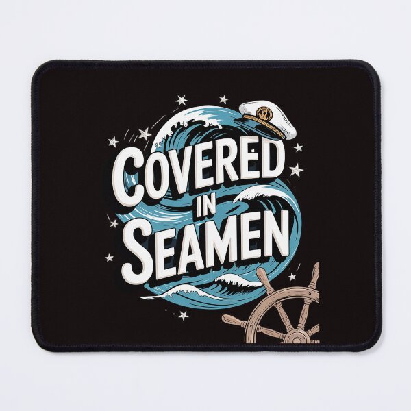 Item preview, Embarrassing Inappropriate Covered In Seaman Humor designed and sold by sheenmi.