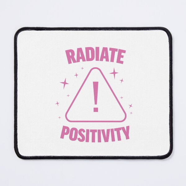 Item preview, Radiate Positivity – Warning Label Edition designed and sold by PinkeyStickey.
