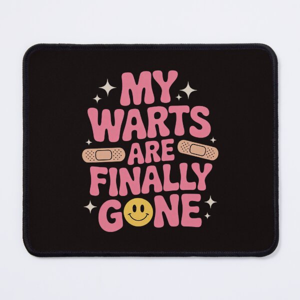 Item preview, Embarrassing Inappropriate My Warts Are Finally Gone designed and sold by sheenmi.
