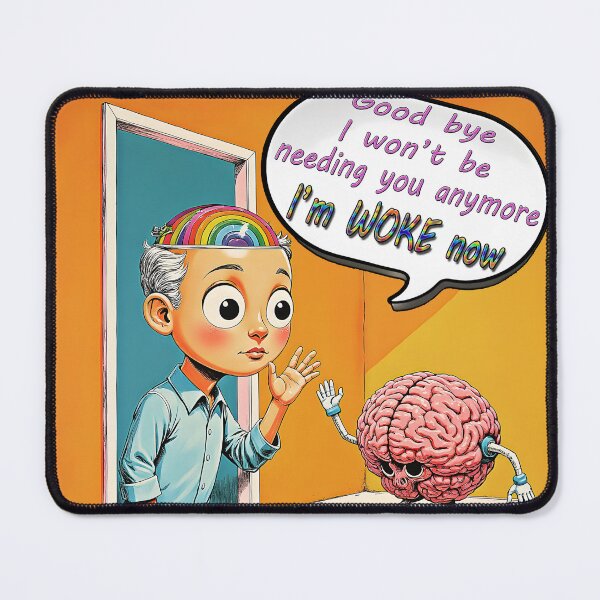 Item preview, Good Bye Brain, I'm WOKE Now haha designed and sold by Huskyyy Designs.