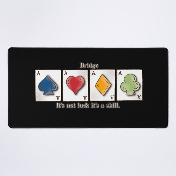 Item preview, Contract Bridge, bridge it’s not luck it’s a skill , card game, ace of spades, hearts, diamonds, clubs designed and sold by DebbieJoyArt.
