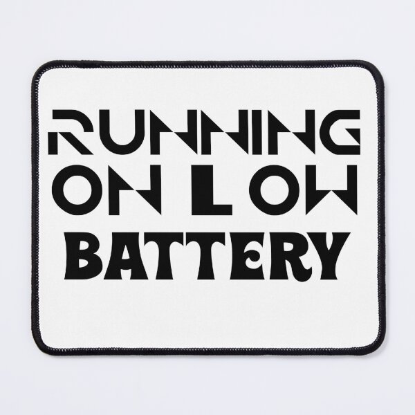 Item preview, Running on Low Battery designed and sold by 101univers.
