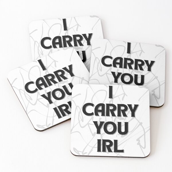 Item preview, I carry you IRL designed and sold by Viralio.