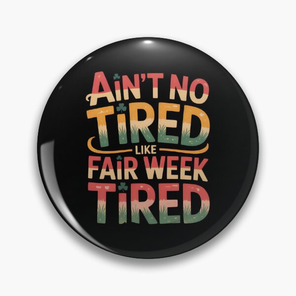 Item preview, Ain't No Tired Like Fair Week Tired - Gifts For Farmers, Ranchers, agricultural fair workers designed and sold by LovelyEvaDesign.