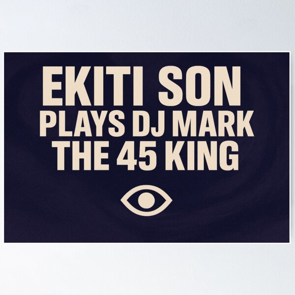 Item preview, Ekiti Son Plays DJ Mark The 45 king designed and sold by Rectoryprint.
