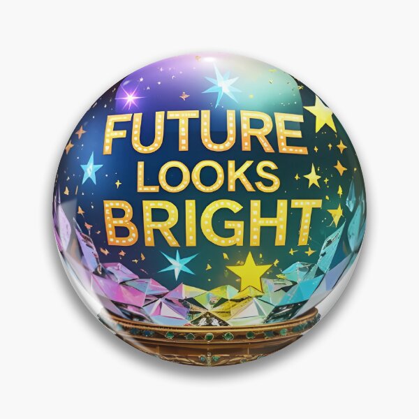 Item preview, Future looks bright designed and sold by stevefr.