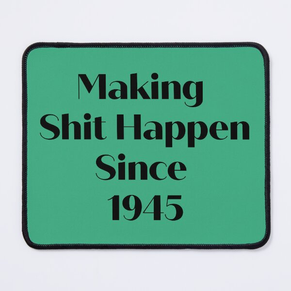 Item preview, Making Shit Happen Since 1945 | Funny Birthday Gift | Vintage Typography Shirt T-Shirt designed and sold by Zeppy.