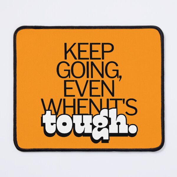 Item preview, KEEP GOING, EVEN WHENIT'S TOUGH. designed and sold by PGAart.