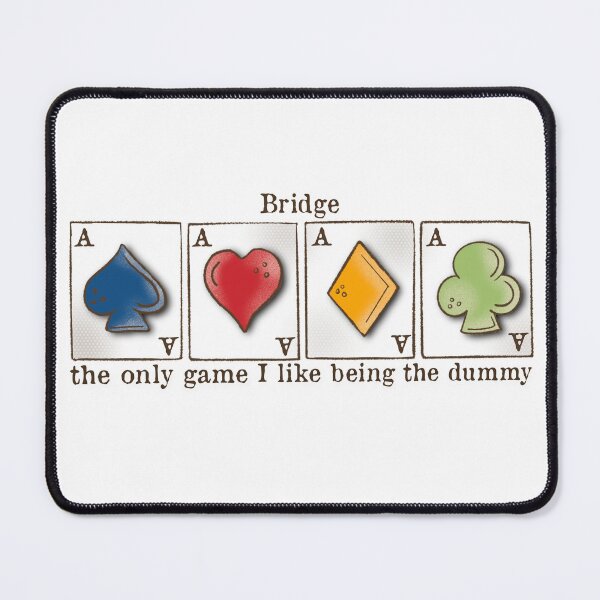 Item preview, Contract Bridge, only game I enjoy being dummy, card game, ace of spades, hearts, diamonds, clubs designed and sold by DebbieJoyArt.
