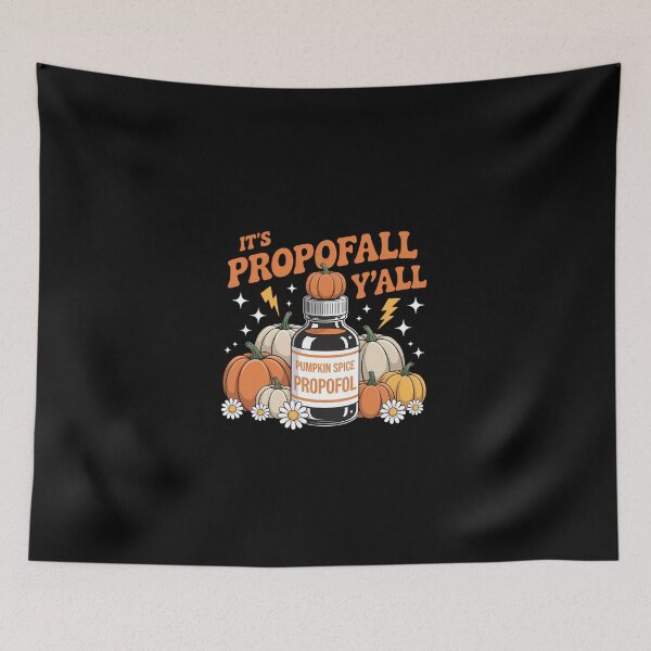 Item preview, Its Propofall Y'all CRNA ICU Nurse Fall Autumn Halloween designed and sold by KarstenNoanra.