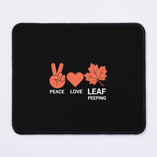 Item preview, Peace Love Leaf Peeping Leaf Peeper Autumn October designed and sold by KarstenNoanra.