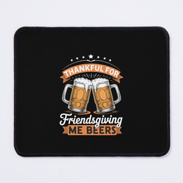 Item preview, Thankful For Friendsgiving Me Beers Funny Thanksgiving designed and sold by KarstenNoanra.