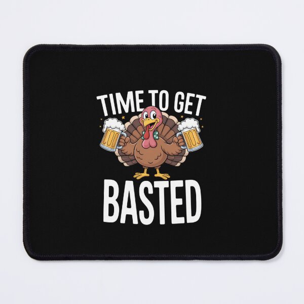 Item preview, Time To Get Basted Funny Beer Thanksgiving Turkey designed and sold by KarstenNoanra.