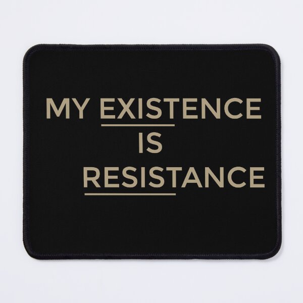 Item preview, Resistance is Existence (Black) designed and sold by RNV-Apparel.