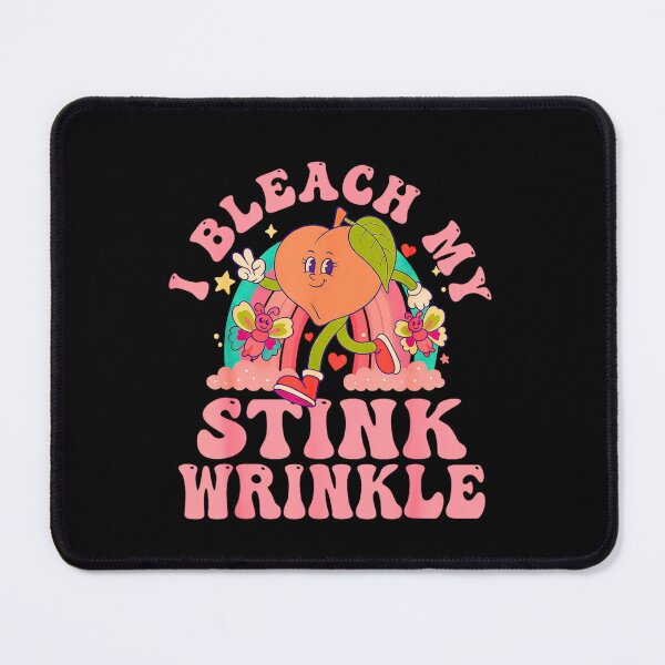 Item preview, I Bleach My Stink Wrinkle Funny Adults Gag designed and sold by PetPanache.