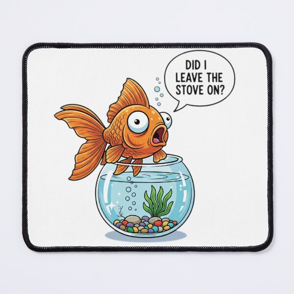 Item preview, Did I Leave the Stove On? – Surprised Goldfish Cartoon ?? designed and sold by HopaHope.