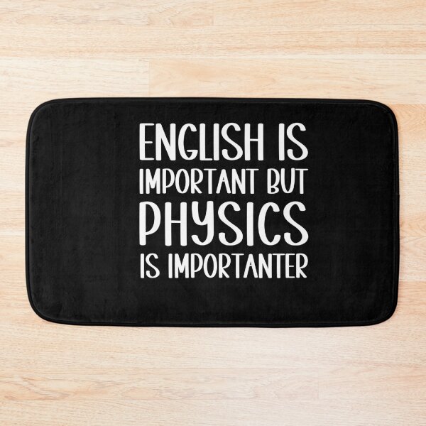 Item preview, English is Important But Physics is Importanter designed and sold by SakuraPxl.
