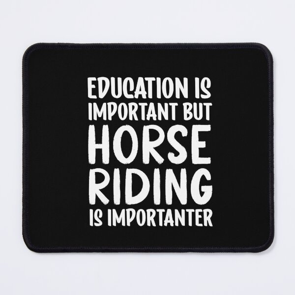 Item preview, Education is Important But Horse Riding is Importanter designed and sold by SakuraPxl.