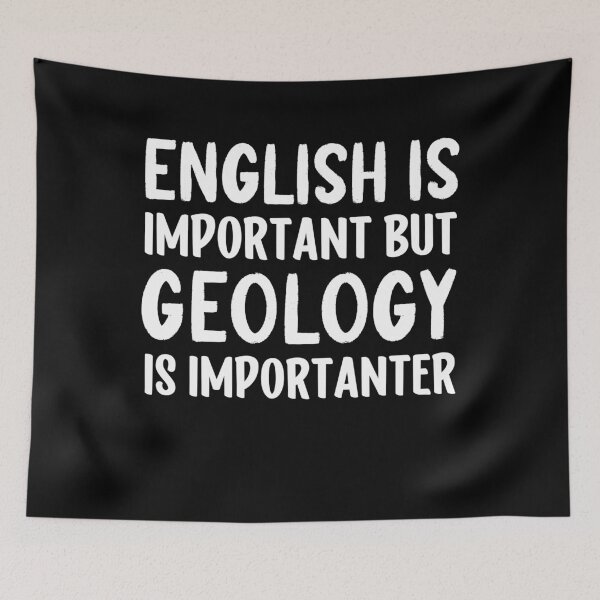 Item preview, English is Important But Geology is Importanter designed and sold by SakuraPxl.