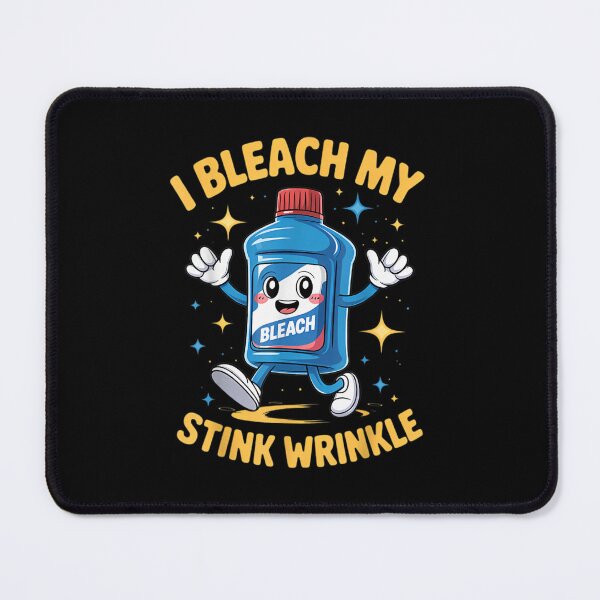 Item preview, I Bleach My Stink Wrinkle Funny Adults Gag designed and sold by PetPanache.