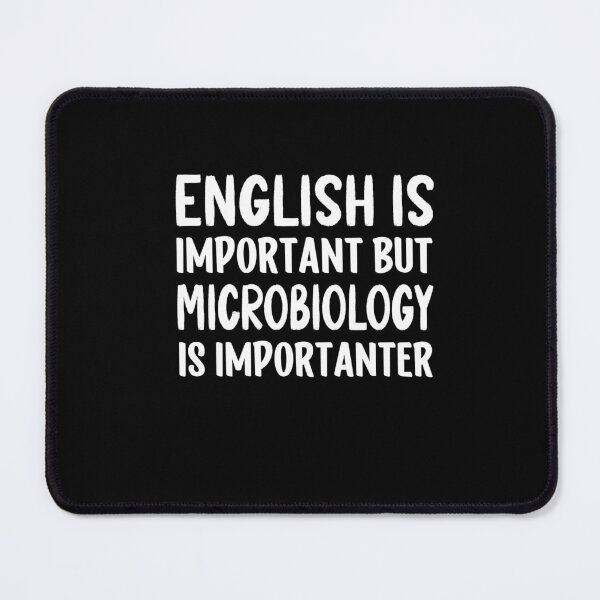 Item preview, English is Important But Microbiology is Importanter designed and sold by SakuraPxl.