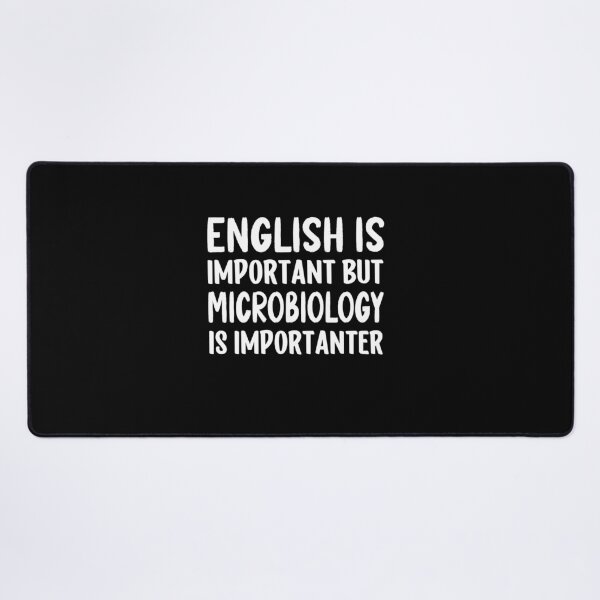 Item preview, English is Important But Microbiology is Importanter designed and sold by SakuraPxl.