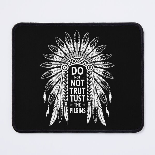 Item preview, Do not trust the pilgrims Thanksgiving Native American designed and sold by Sea4Adventures.