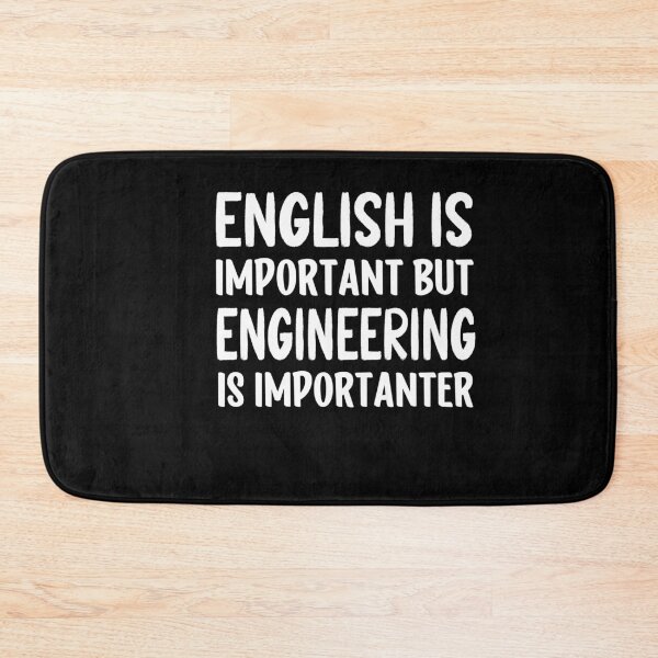 Item preview, English is Important But Engineering is Importanter designed and sold by SakuraPxl.