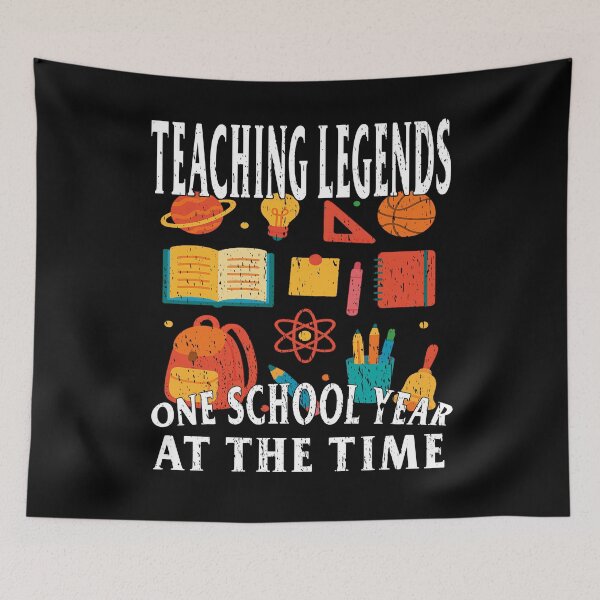 Item preview, TEACHING LEGENDS ONE SCHOOL YEAR AT THE TIME teacher back to school little students teach  designed and sold by Jt41.