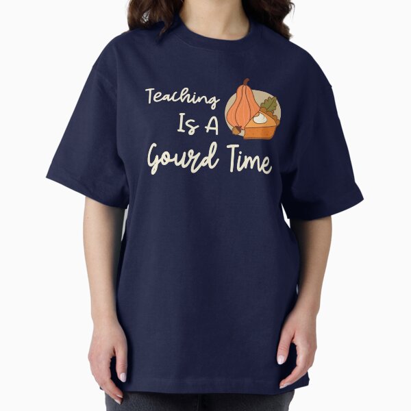 Item preview, Teaching Is A Gourd Time designed and sold by LibertyHill.